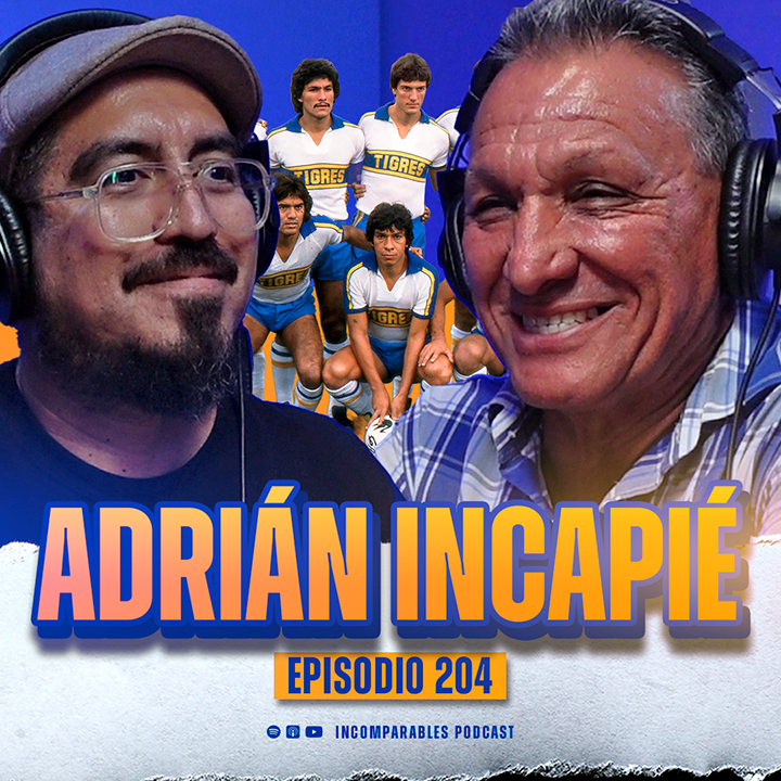 204 | ¡Fui campeón con Tigres a los 20 años! | Adrián Incapié