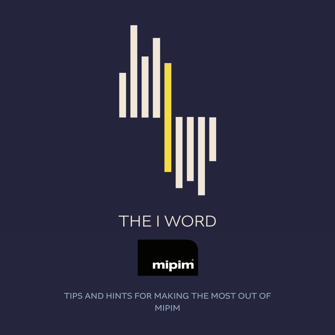 Tips and Hints For Making The Most Out Of MIPIM