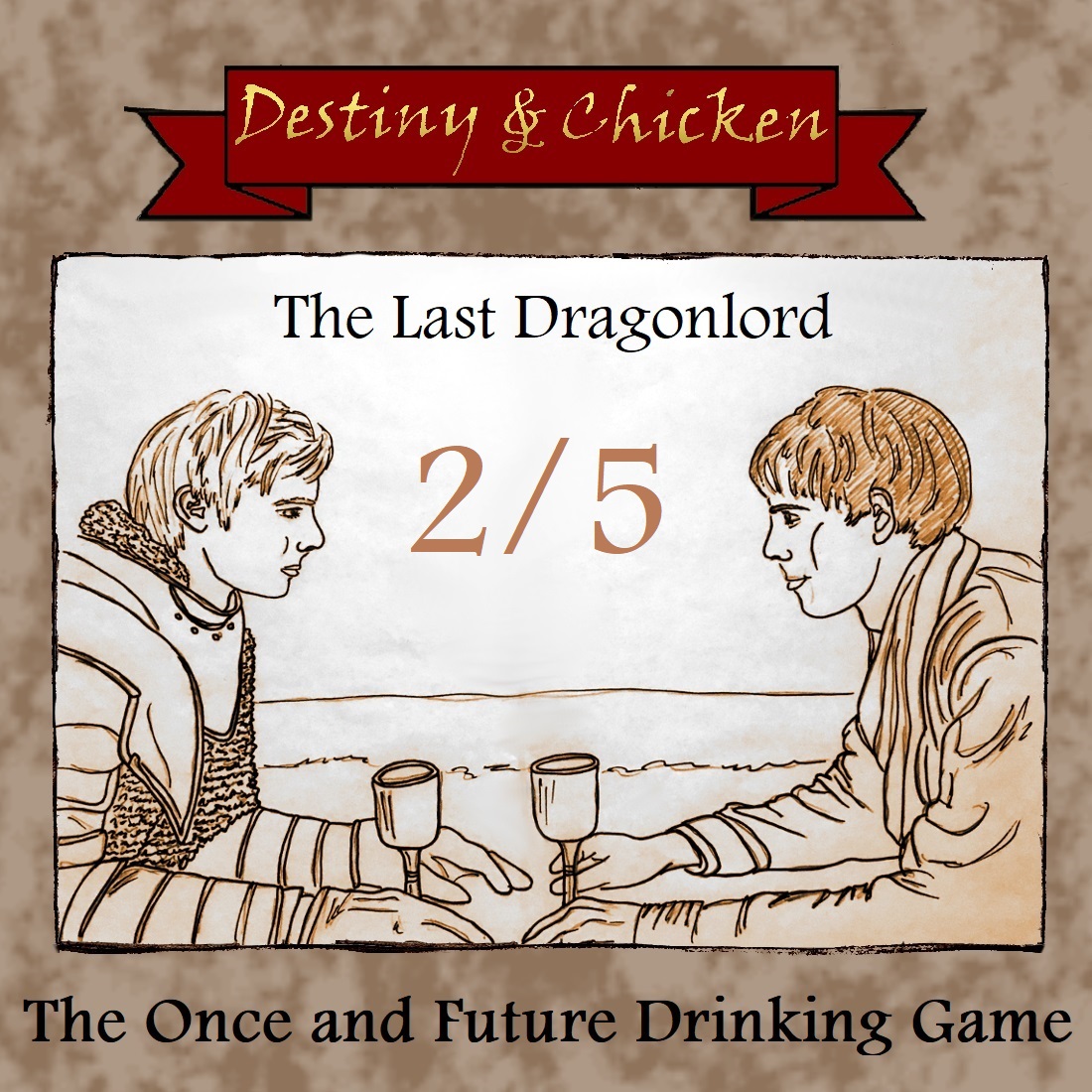 The Once And Future Drinking Game - The Last Dragonlord