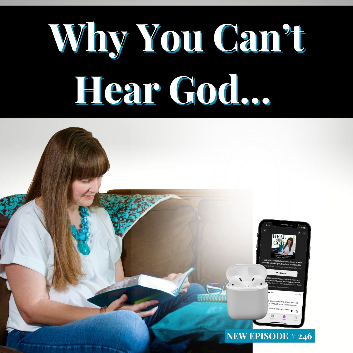 246| Why You Can't Hear God & 3 Ways to Fix Your Discernment for Healing