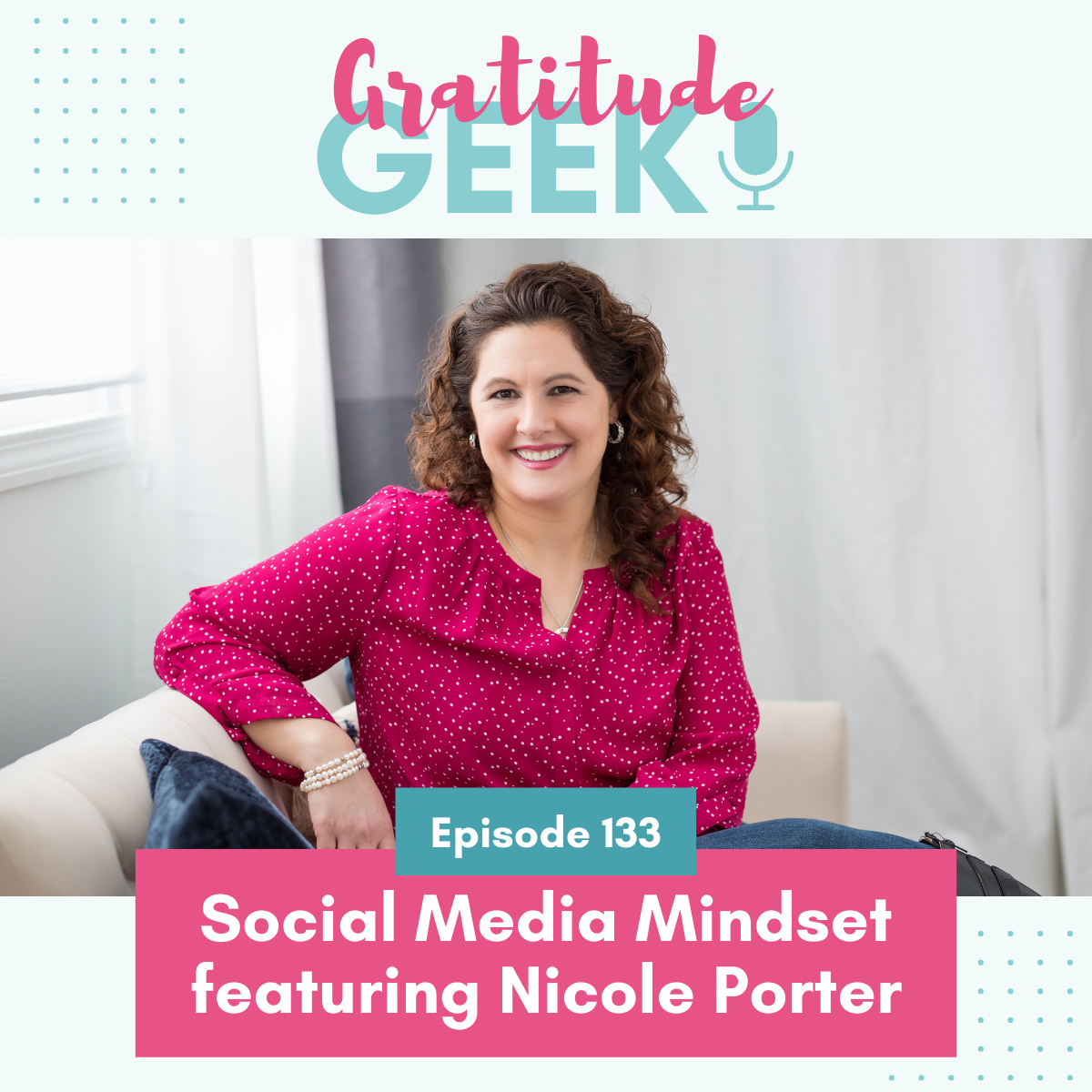 133: Social Media Mindset featuring Nicole Porter of Monomoy Social Media