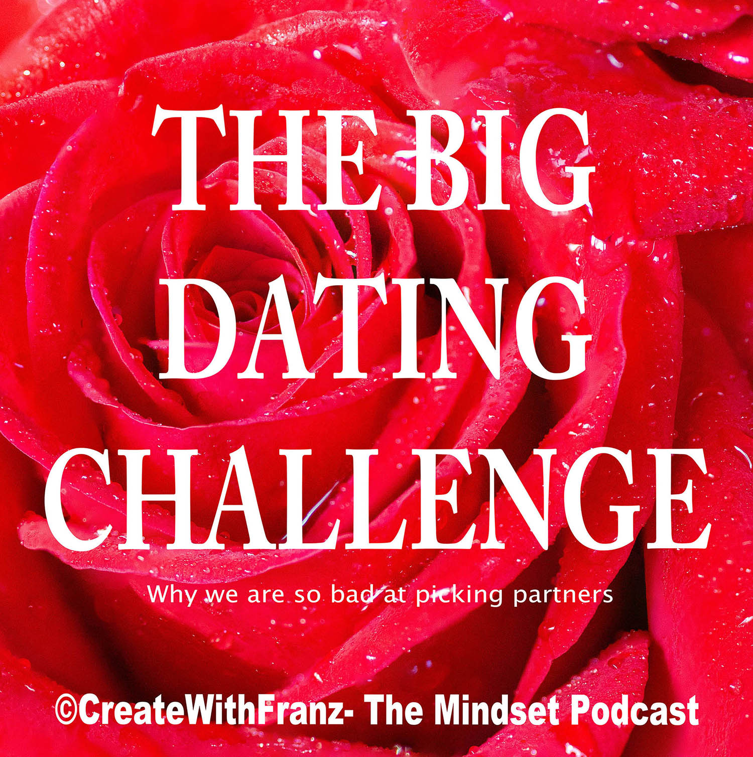 How we destroy our dating chances and our relationships before they even start