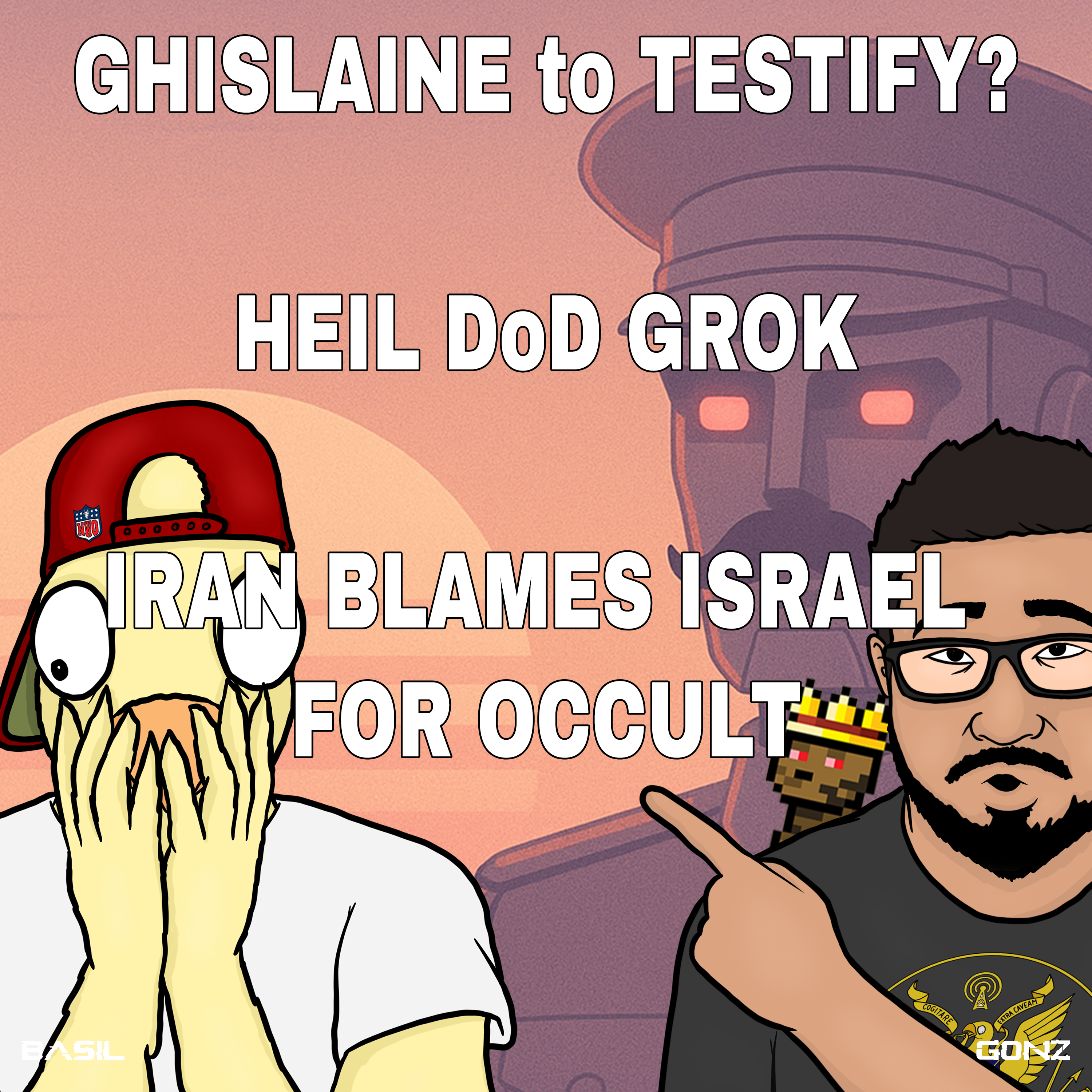 DoD Hails Grok, Ghislaine to TESTIFY? BONGINO on the ropes, Iran makes OCCULT claims | CCNT 858