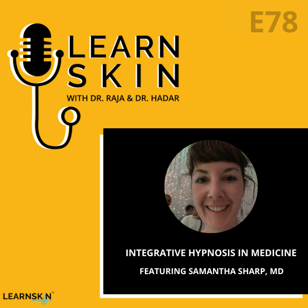 Learn Skin with Dr. Raja and Dr. Hadar
