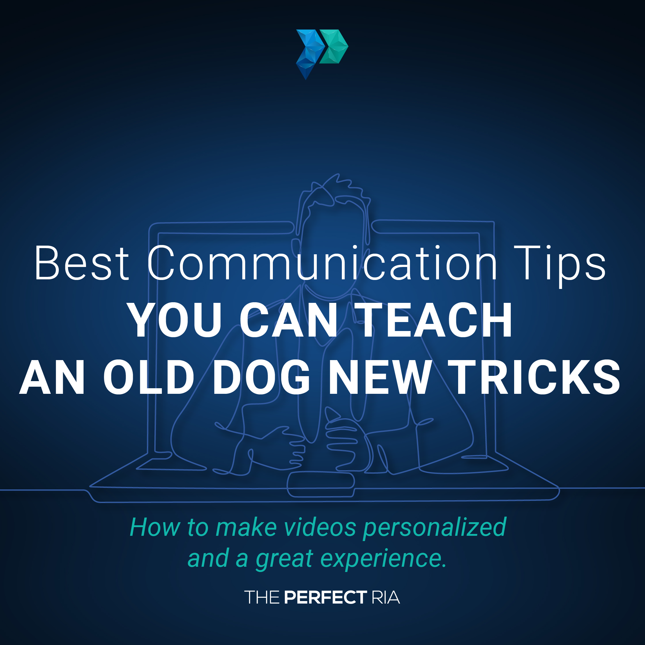 Best Communication Tips - You CAN Teach An Old Dog New Tricks [Episode 190]