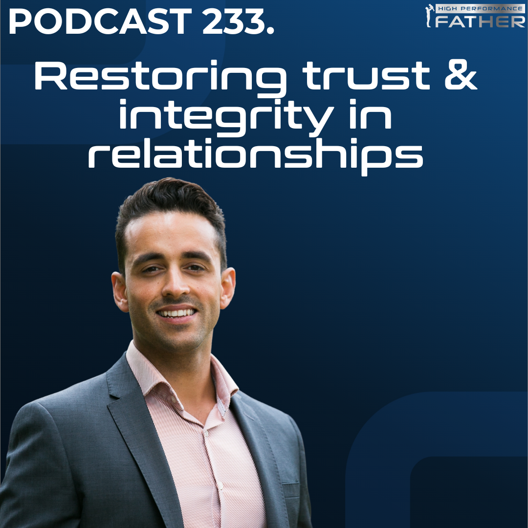 233. Restoring Trust & Integrity in Relationships