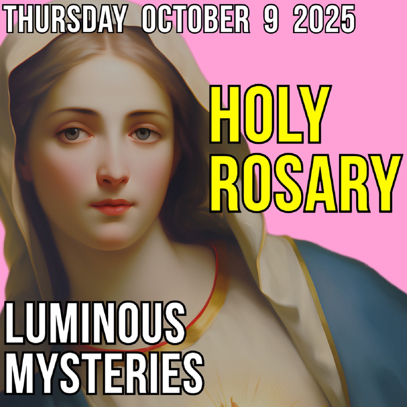 TODAY'S HOLY ROSARY for THURSDAY, OCTOBER 9, 2025