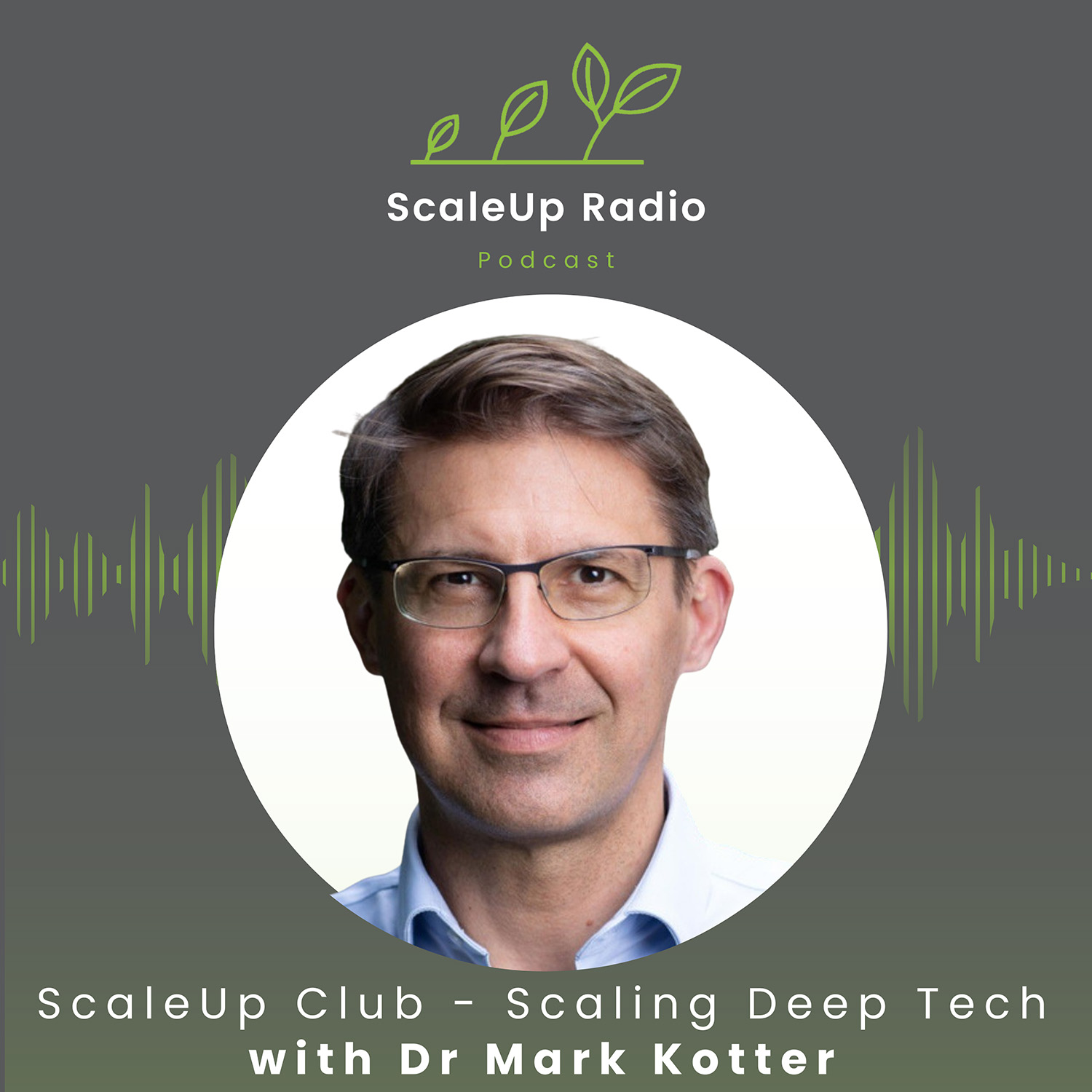 Episode #552 - ScaleUp Club Special: Scaling Deep Tech - with Mark Kotter