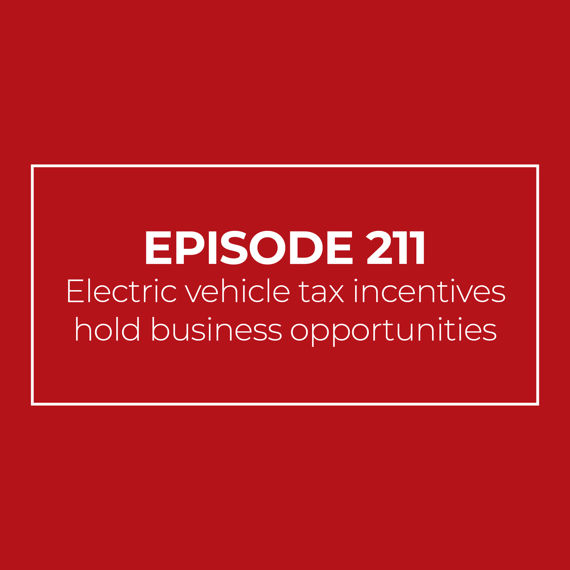 Electric vehicle tax incentives hold business opportunities