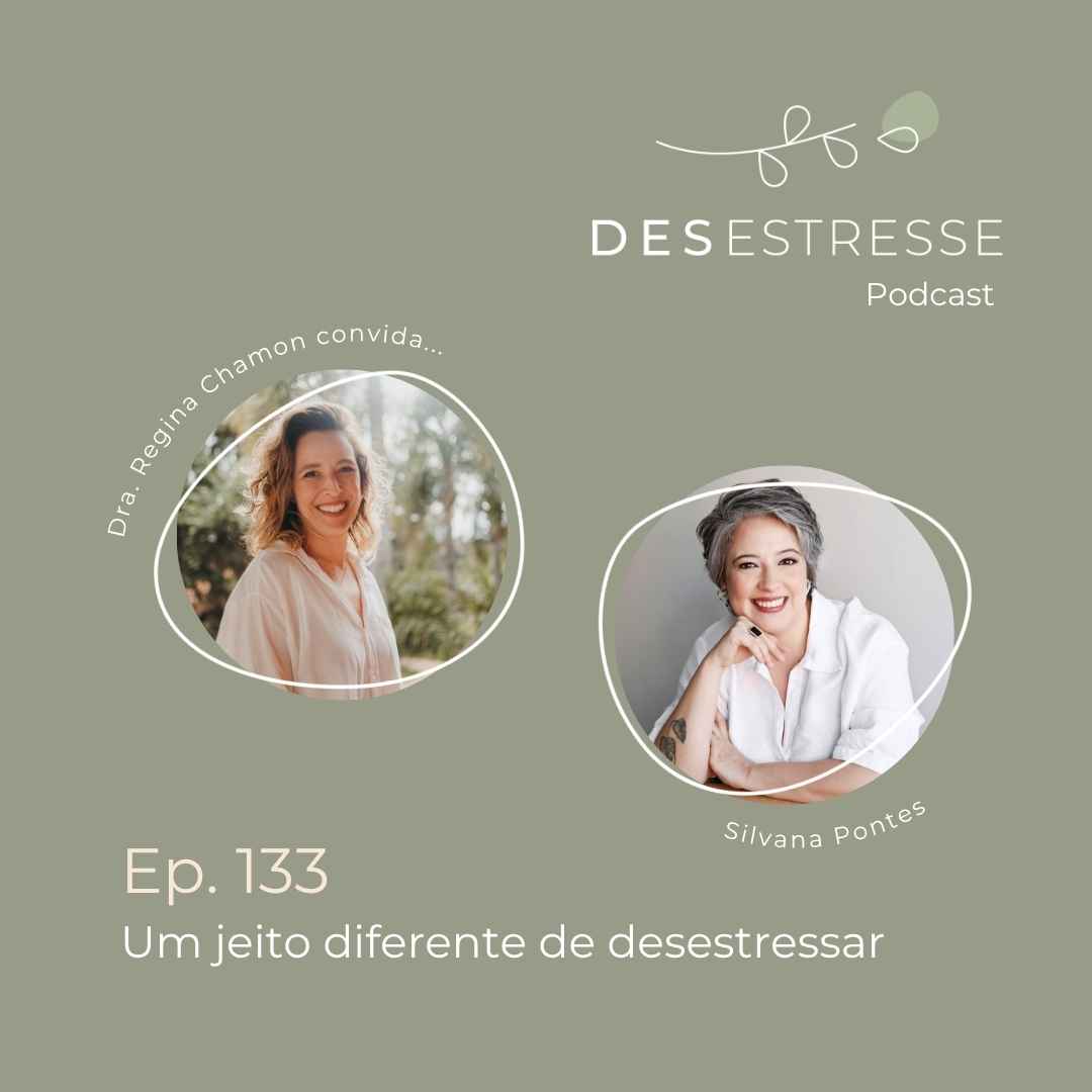 Ep 133 - Um jeito diferente de desestressar - com Dani Moraes