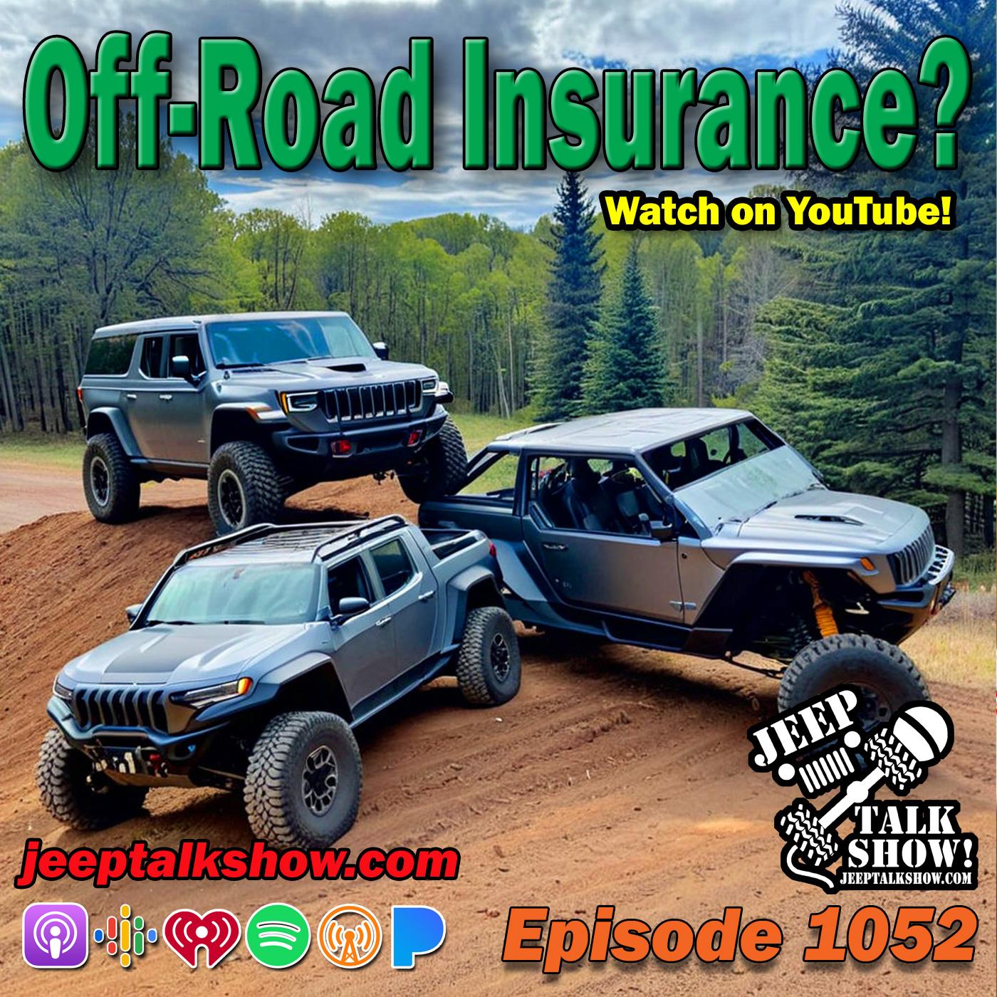 Episode 1052 - Off-Road Insurance?
