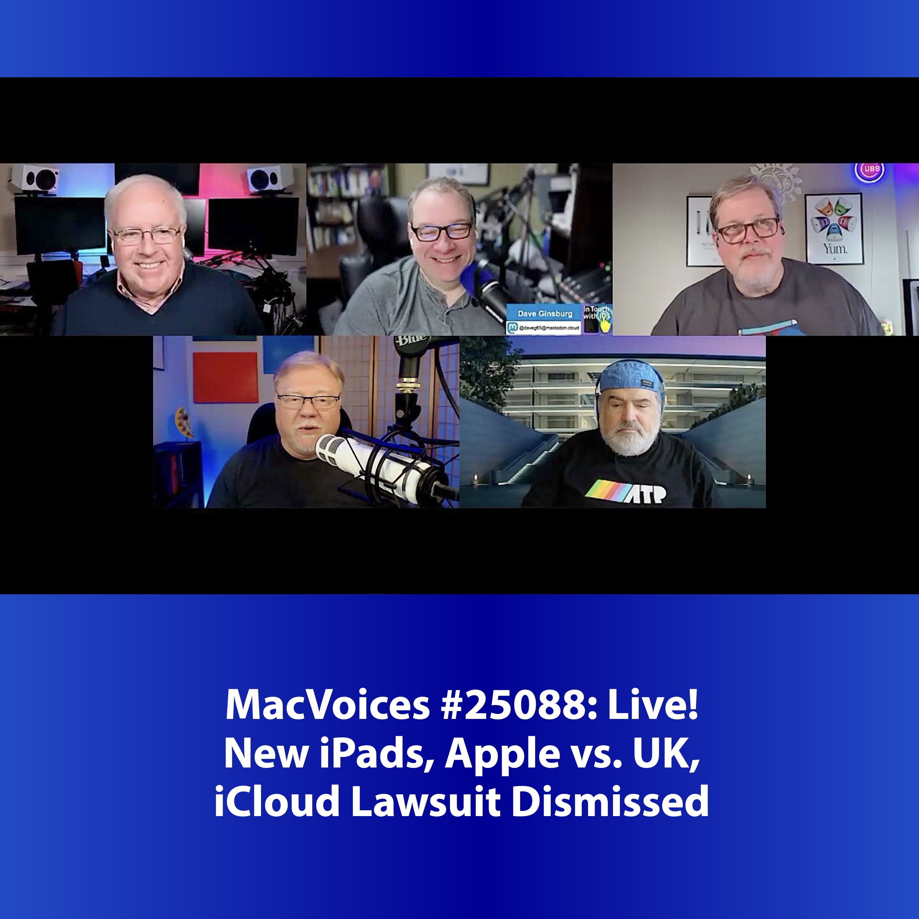 MacVoices #25088: Live! - New iPads, Apple vs. UK, iCloud Lawsuit Dismissed