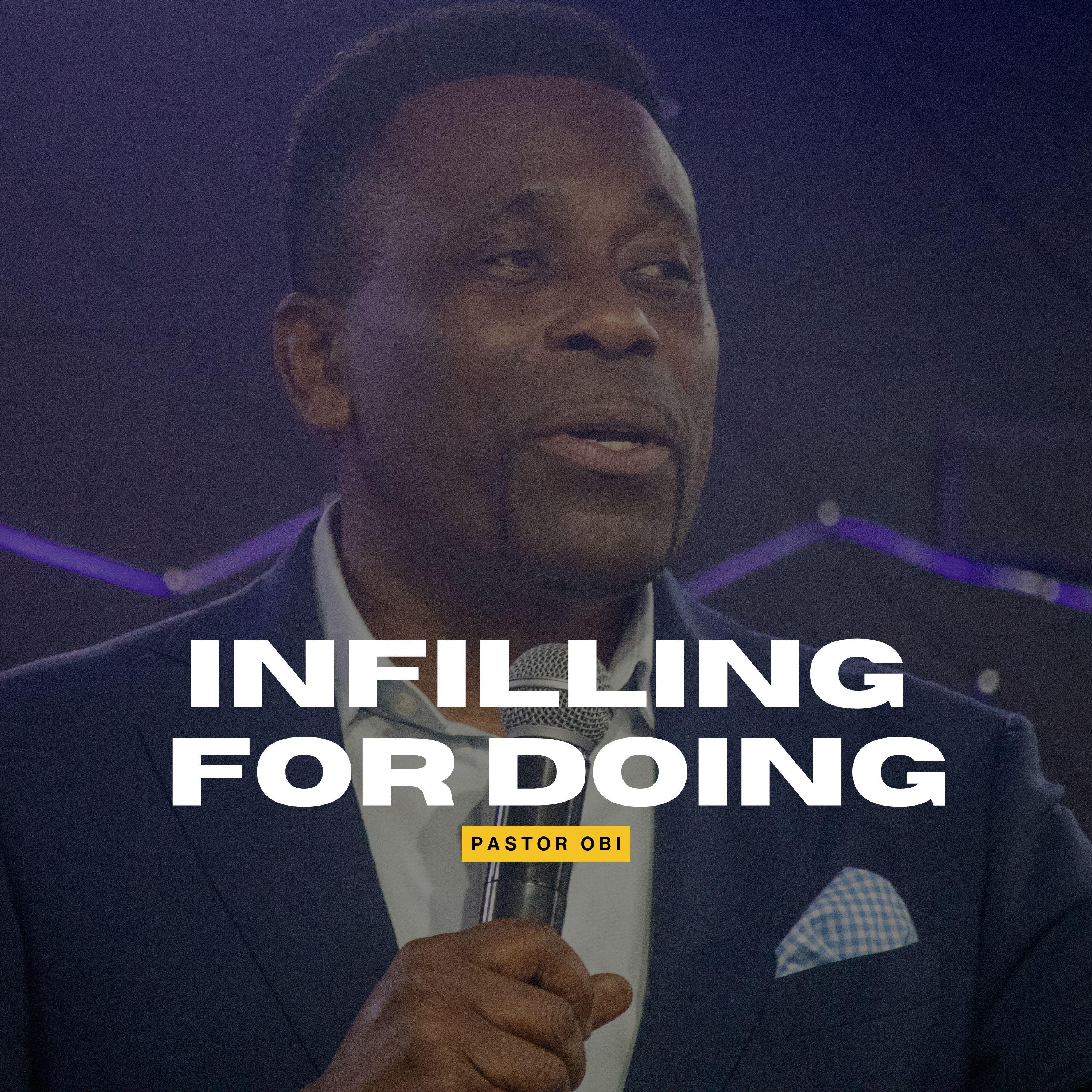 Infilling For Doing - Pastor Obi
