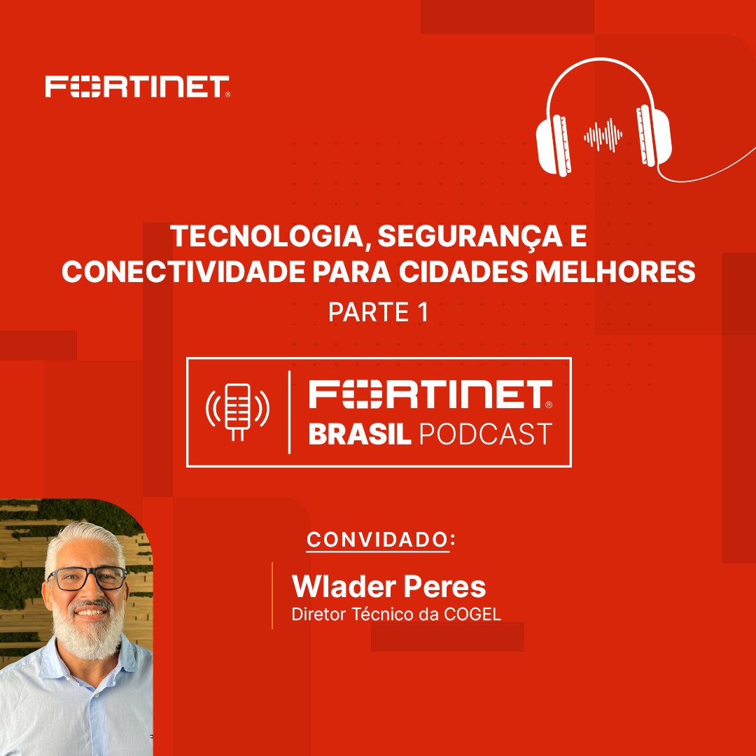 Fortinet Brasil Podcast