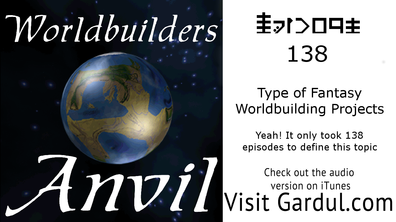 Episode 138 Types of Fantasy Worldbuilding Projects