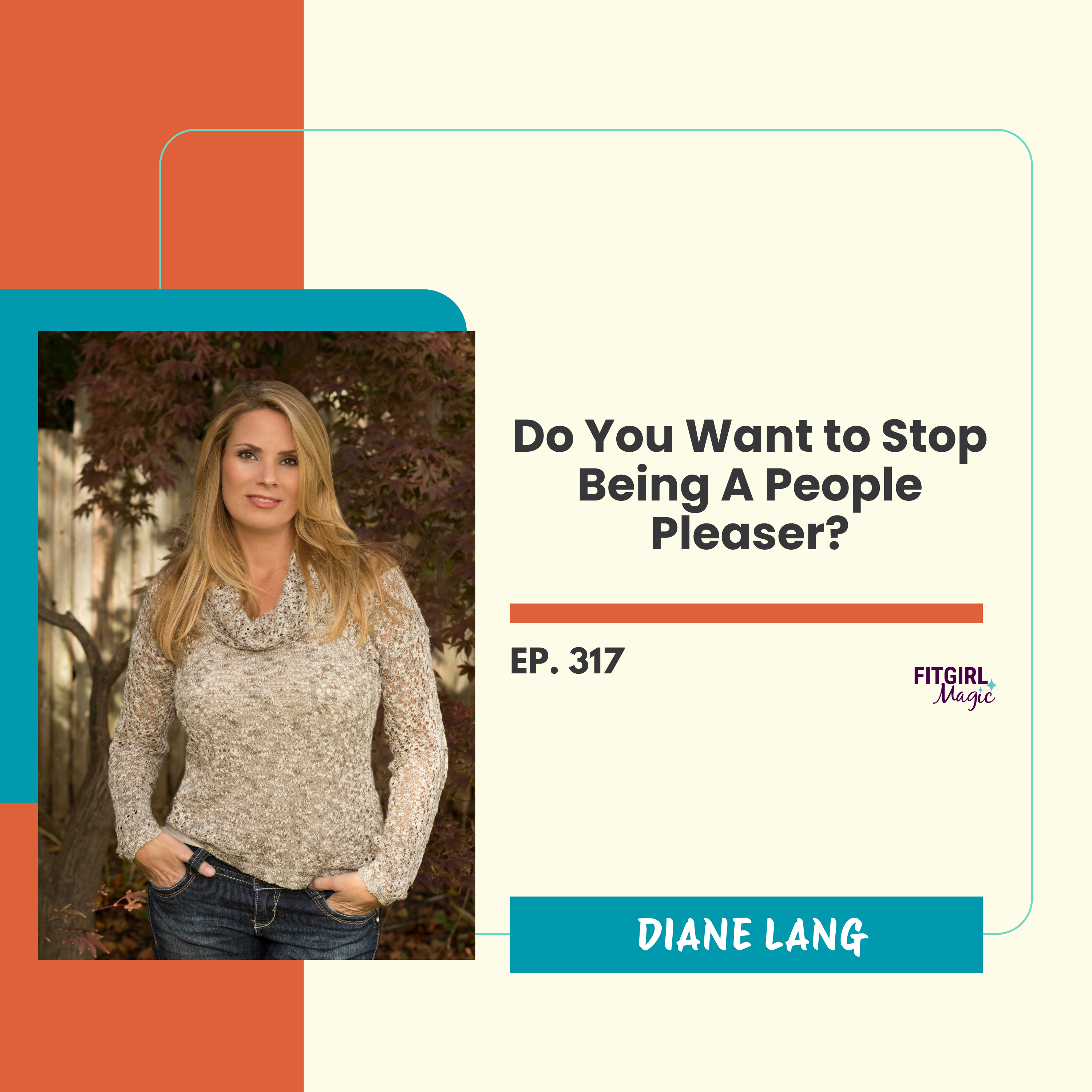 Do You Want to Stop Being A People Pleaser?|317