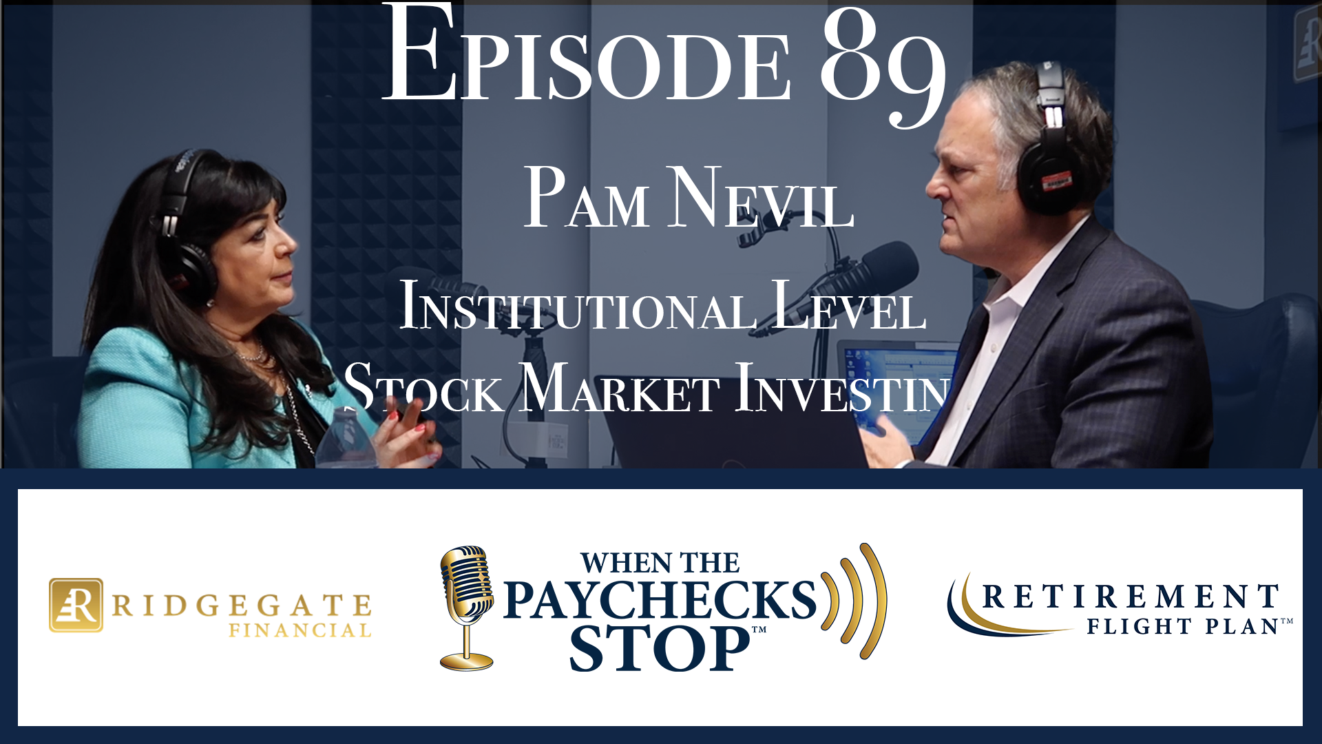 Episode 89 - Pam Nevil - Institutional Investing and How to Think About The Market