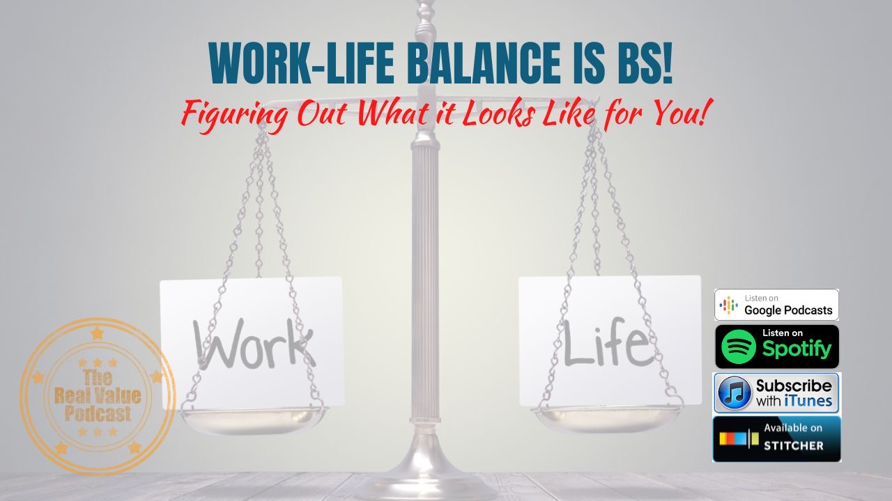 Work-Life Balance Is Complete BS!
