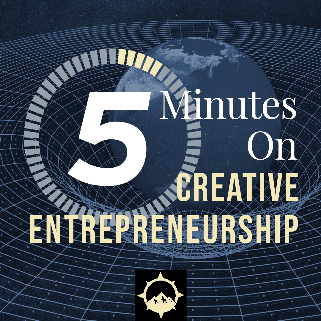 5 Minutes on Creative Entrepreneurship