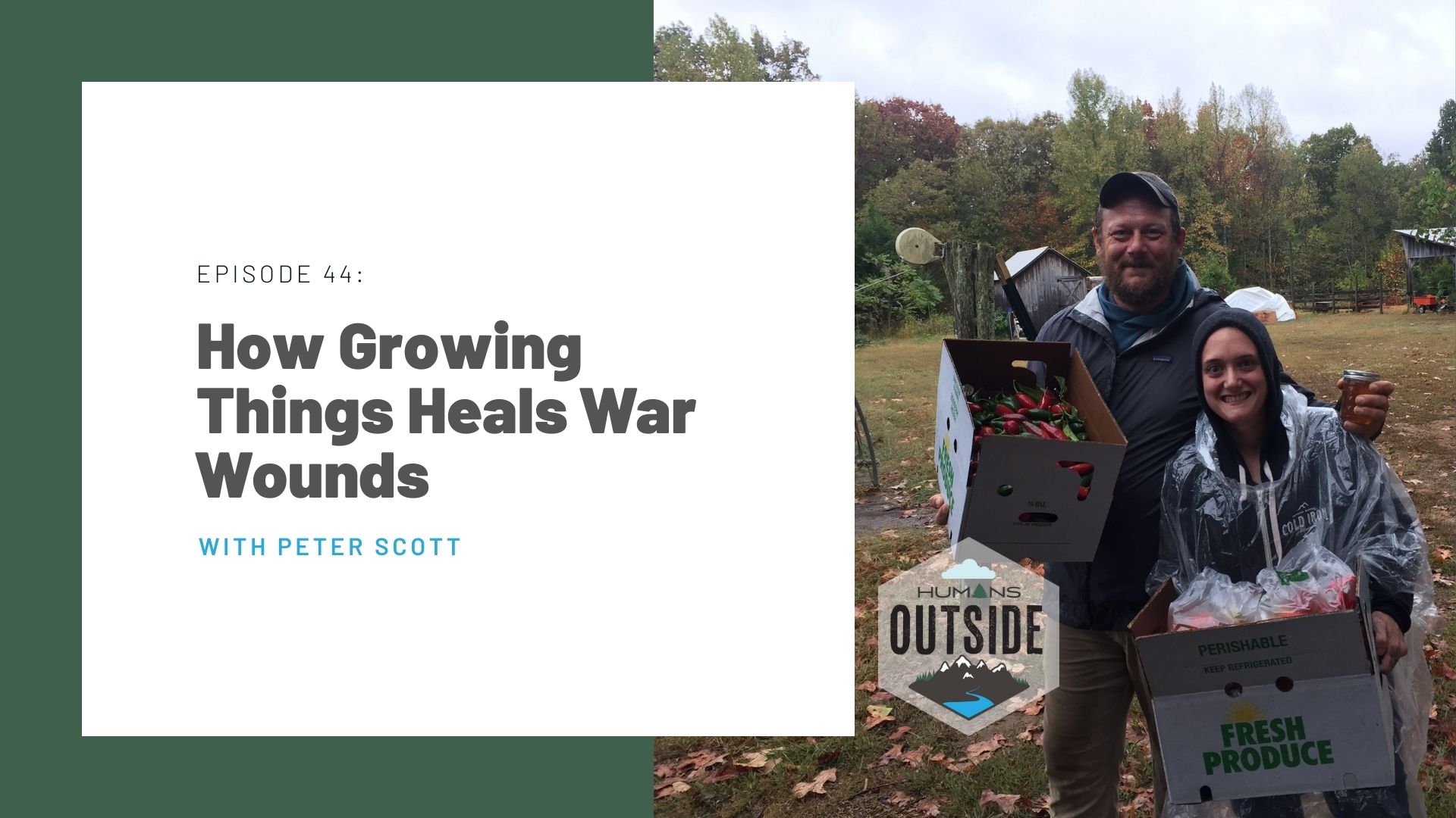 44: How Growing Things Heals War Wounds (Peter Scott)