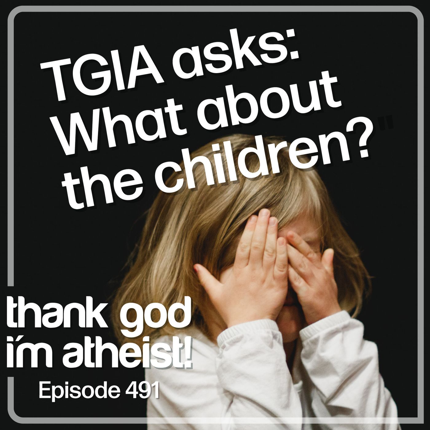 Think of the Children #491