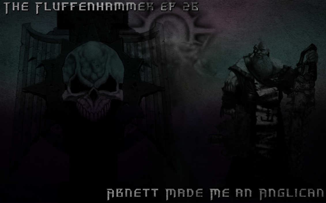 The Fluffenhammer ep 26 - Abnett Made Me an Anglican episode artwork