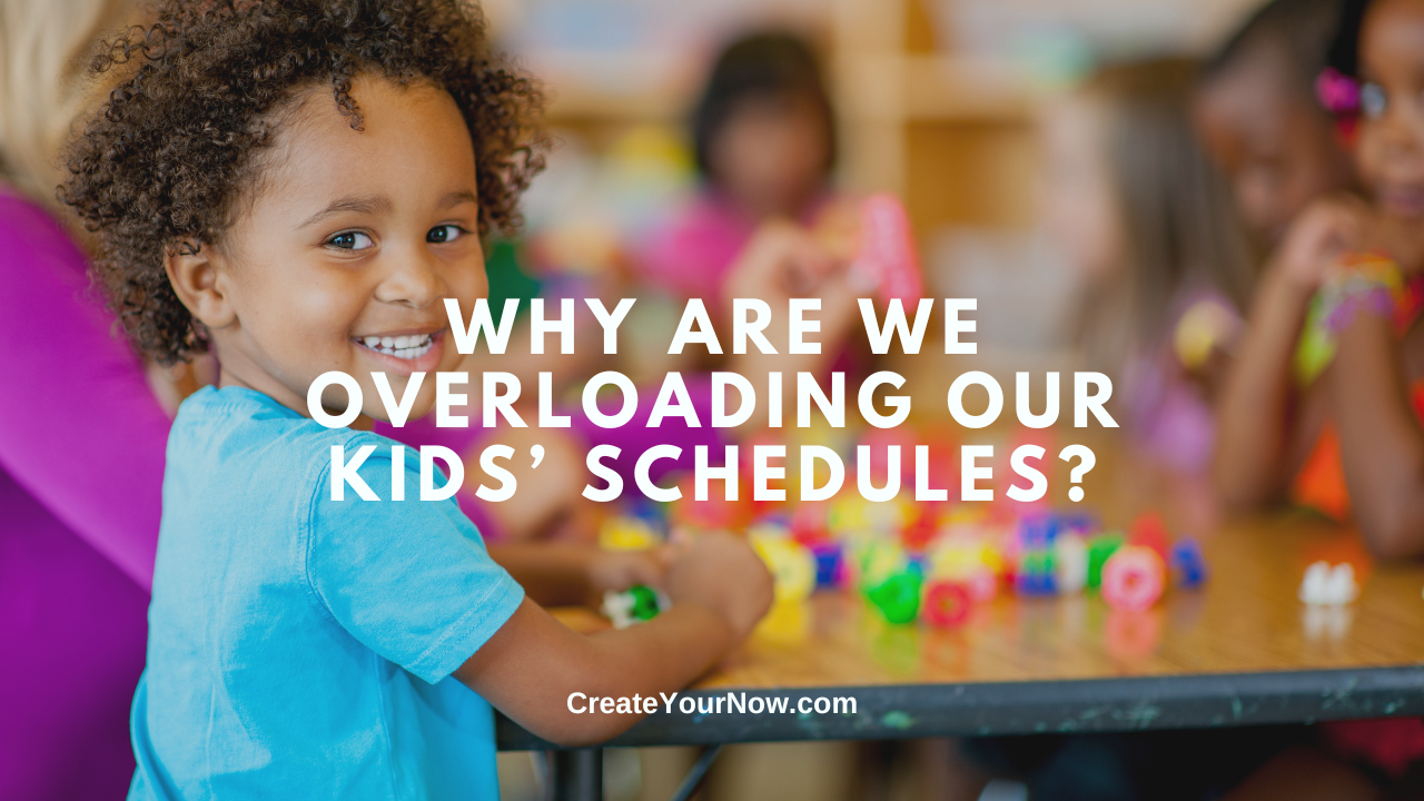 3783 Why Are We Overloading Our Kids' Schedules?
