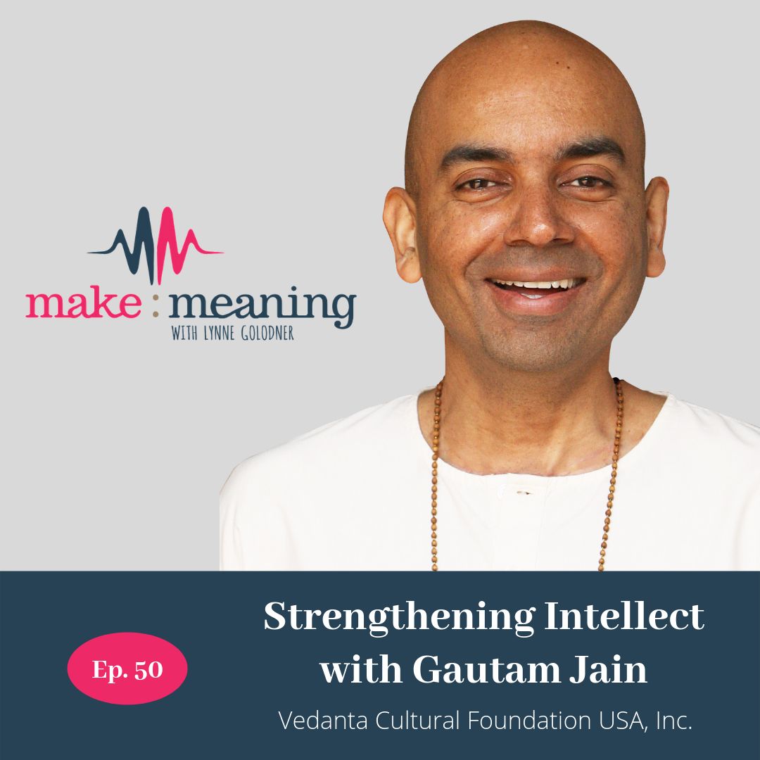 Episode 50 - Strengthening Intellect With Gautam Jain