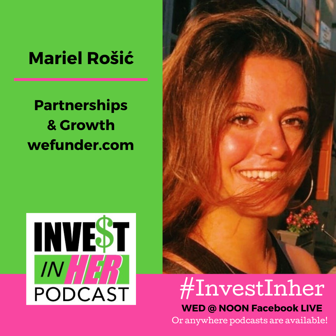 Ep. #244 Equity Crowdfunding for Female Entrepreneurs & Investors with Mariel Rošić