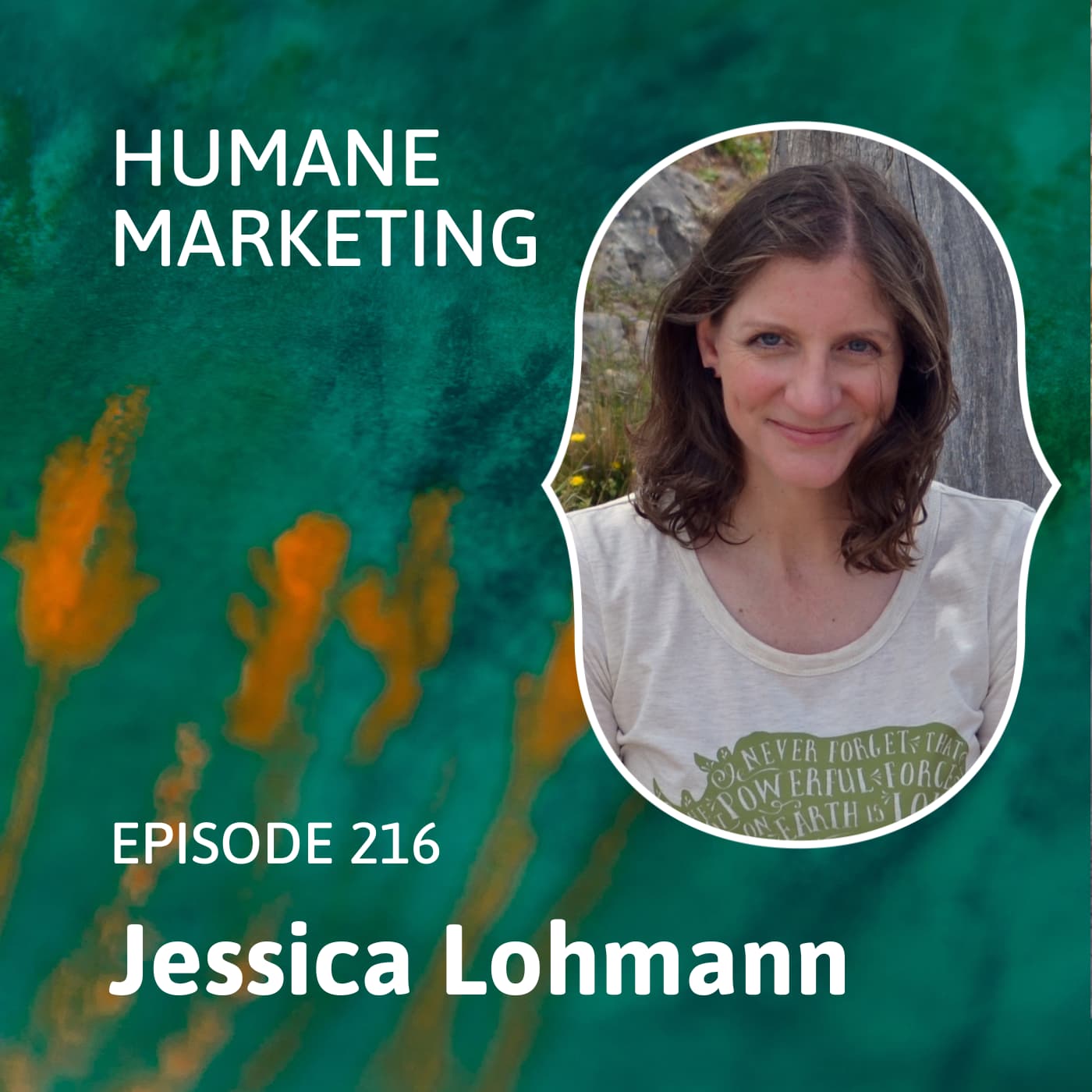 The Humane Marketing Show. A podcast for a generation of marketers who care.