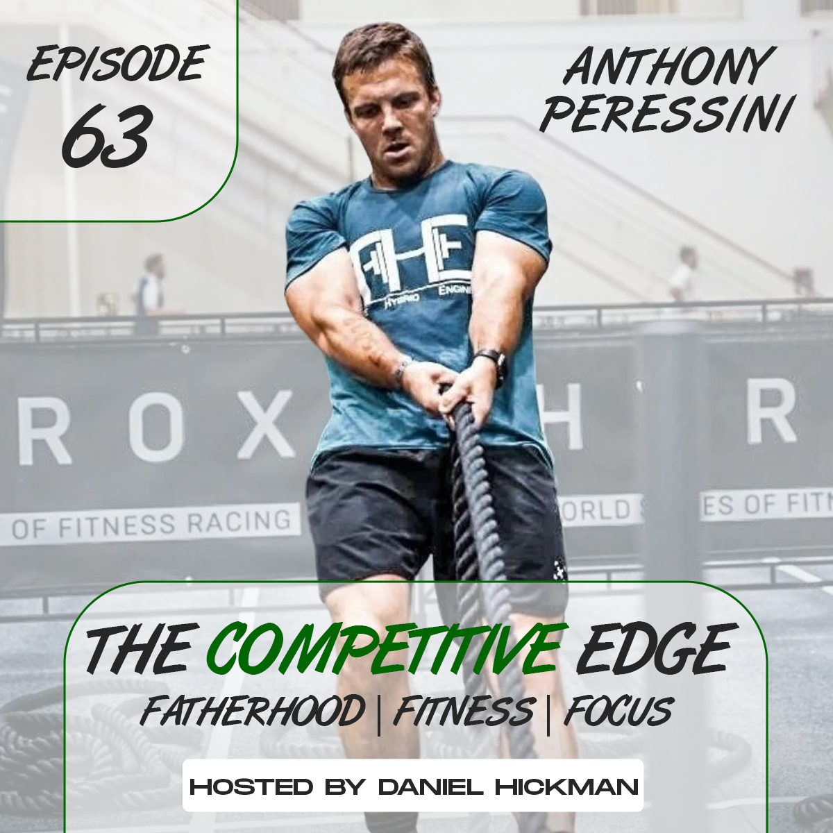 The Competitive Edge Podcast: Fatherhood | Fitness | Focus