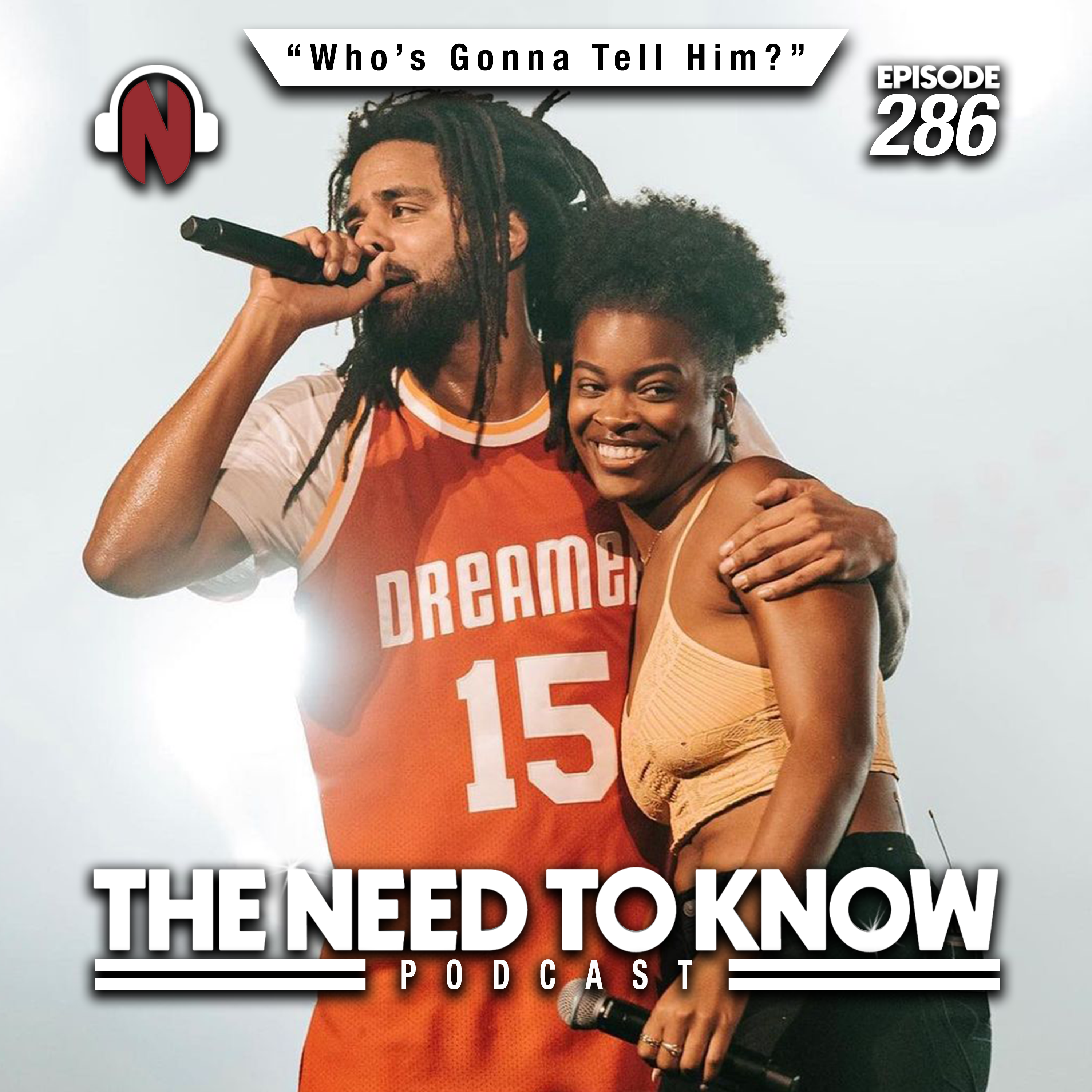 Episode 286 | "Who's Gonna Tell Him?"