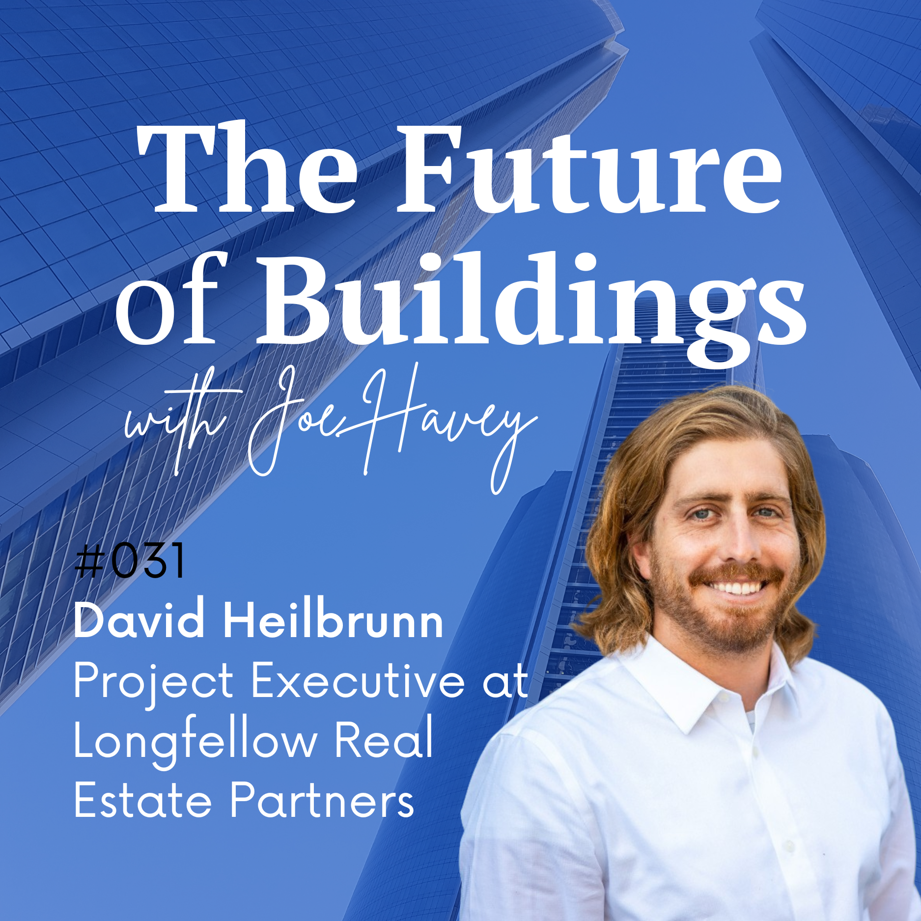 The Future of Buildings with Joe Havey
