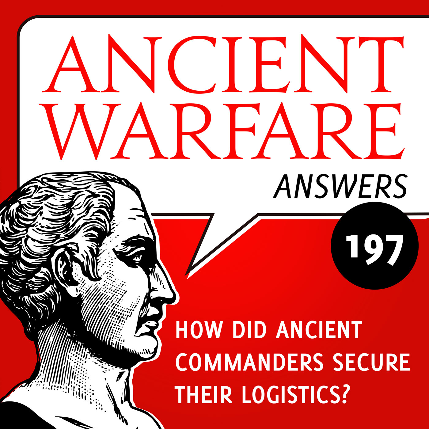 cover of episode AWA197 - How did ancient commanders secure their logistics?