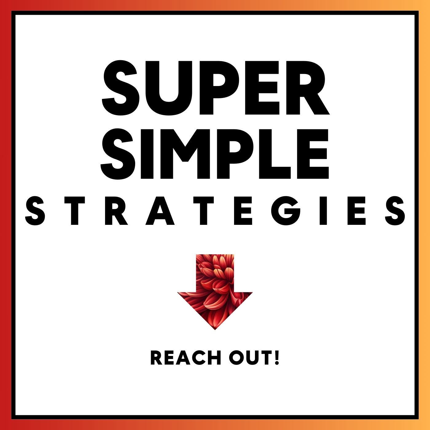 Reach Out! [Super Simple Strategies]