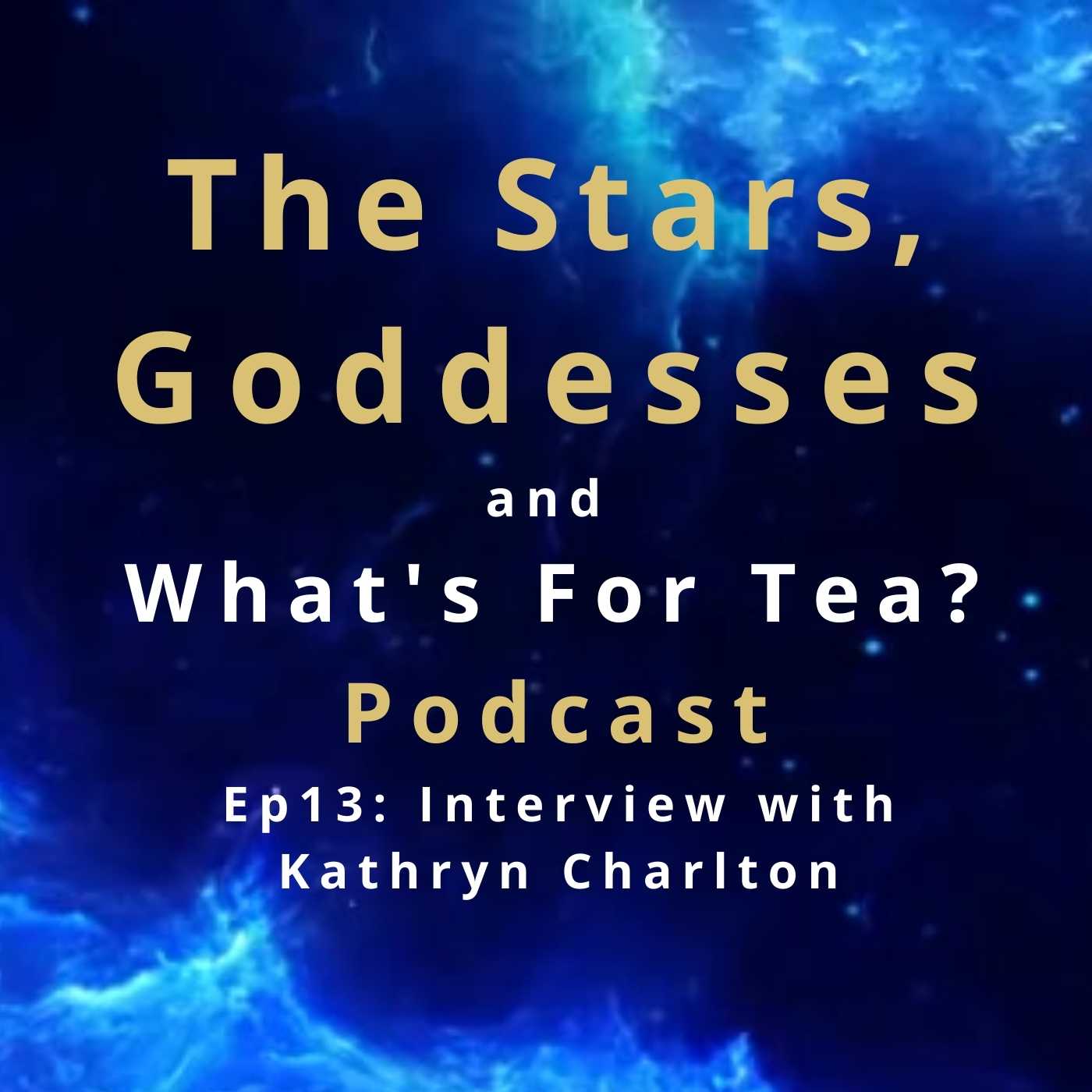 The Stars, Goddesses and What\'s for Tea?