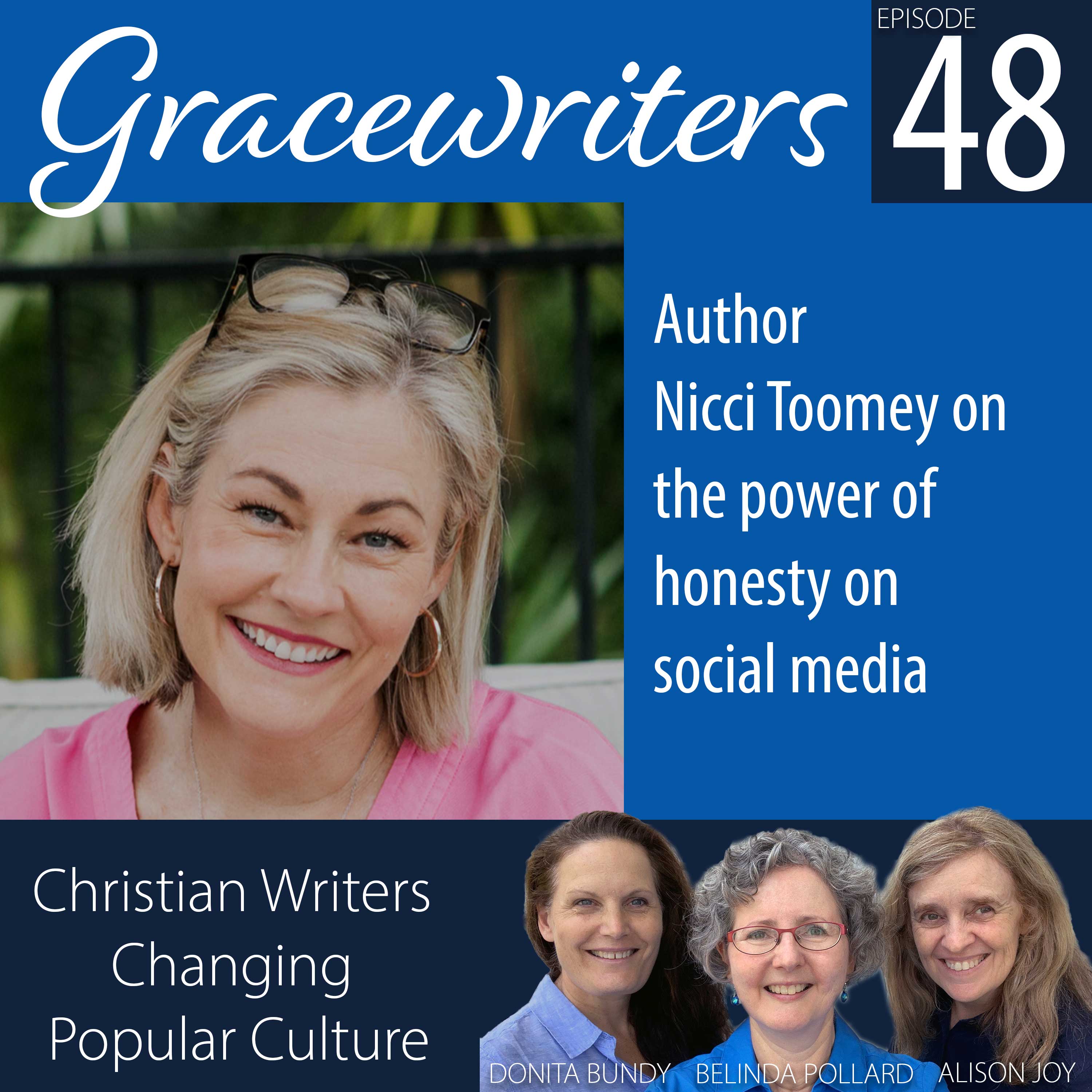 Gracewriters Podcast #48: Author Nicci Toomey on the power of honesty on social media