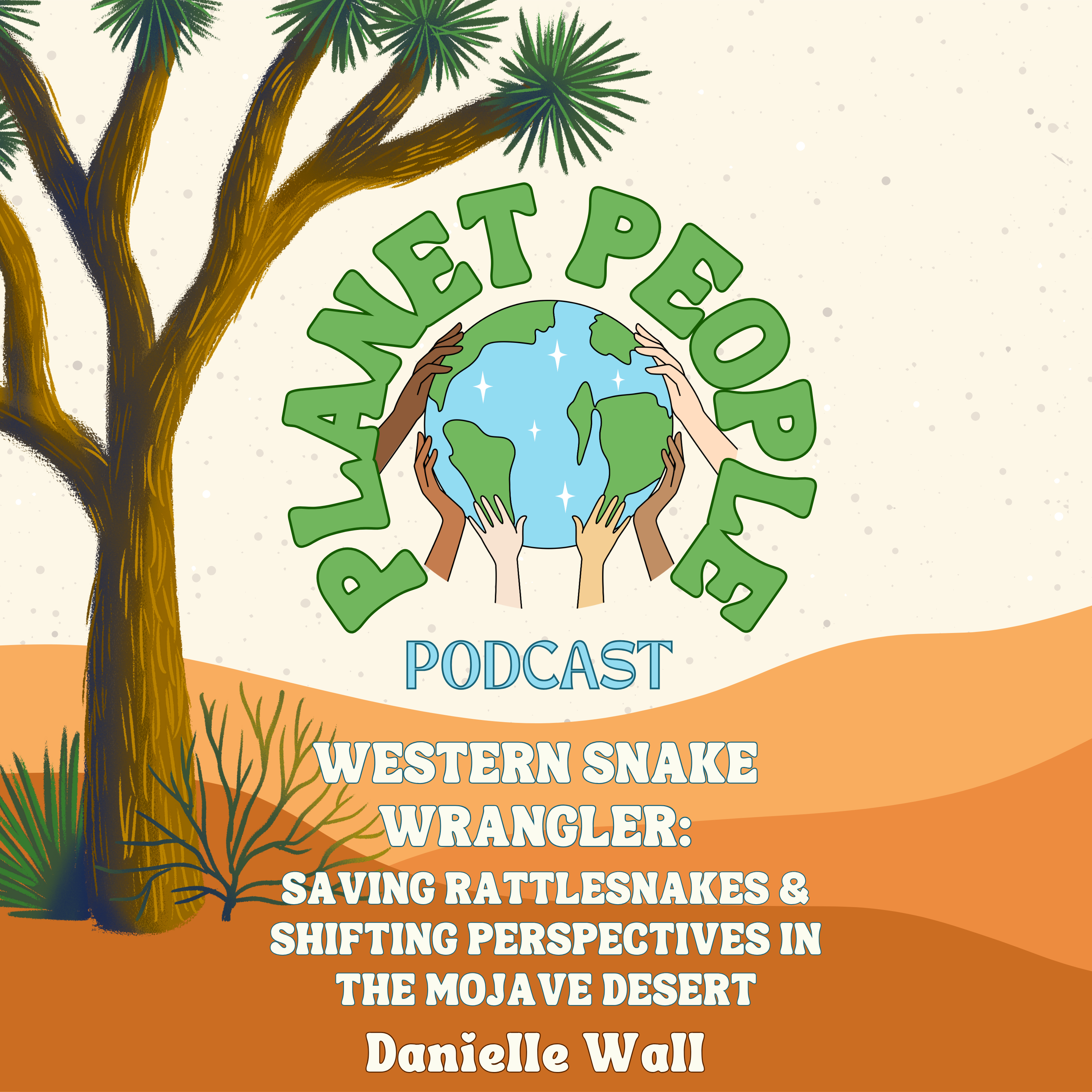 25. Western Snake Wrangler: Saving Rattlesnakes & Shifting Perspectives in the Mojave Desert w/ Danielle Wall