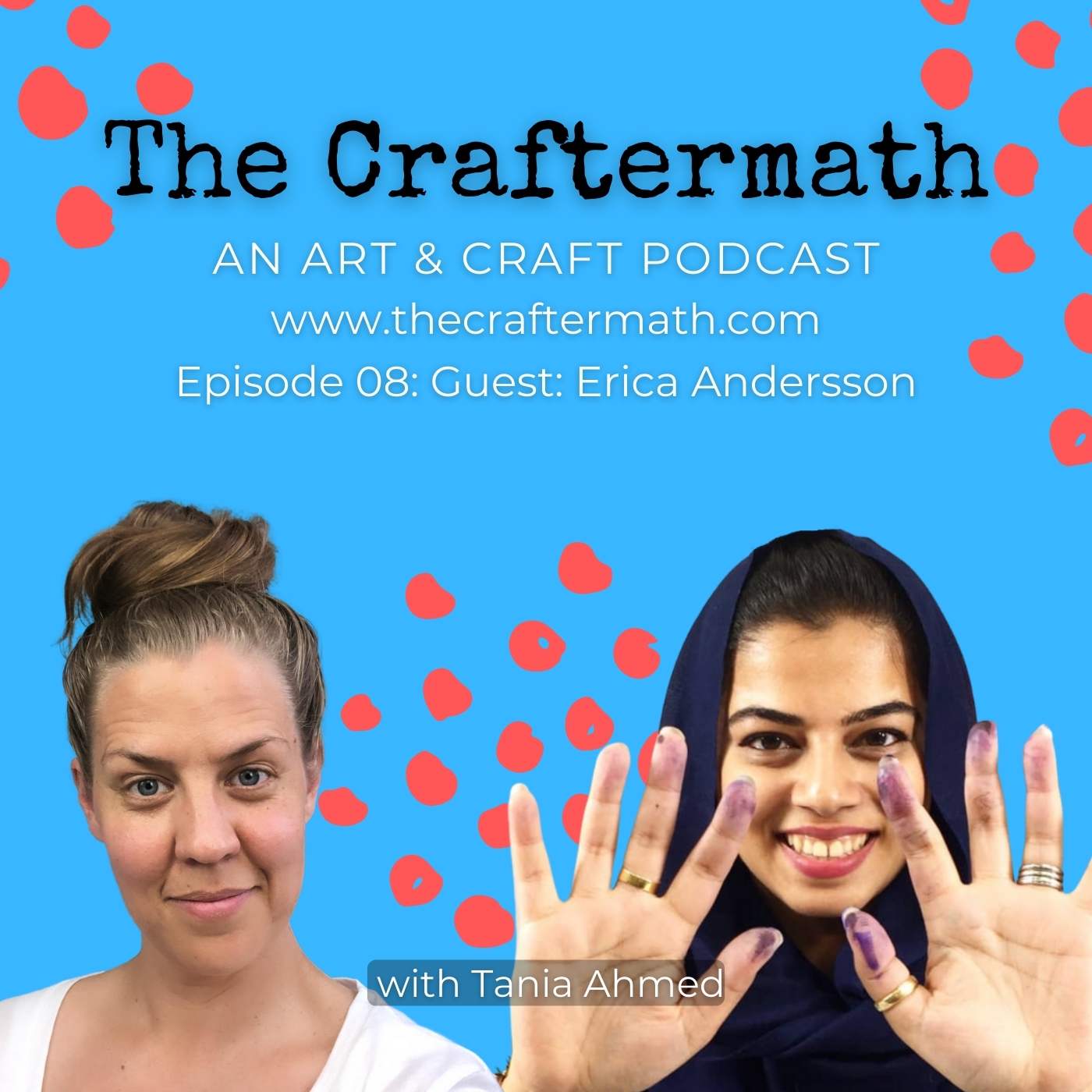 Episode 08: The Craftermath - with guest Erica Andersson
