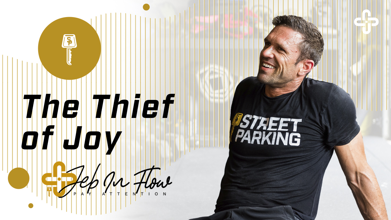 The Thief of Joy | JEB IN FLOW Ep. 46