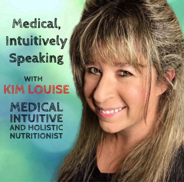 1. Intro to:  Medical, Intuitively Speaking - with Kim Louise