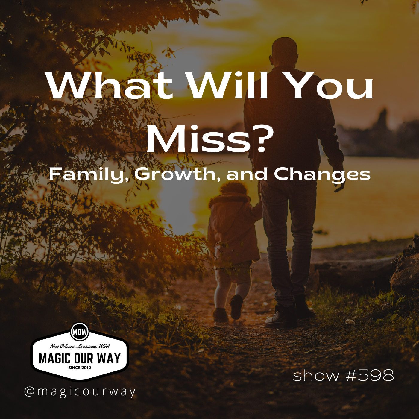 What Will You Miss? Family, Growth, and Changes