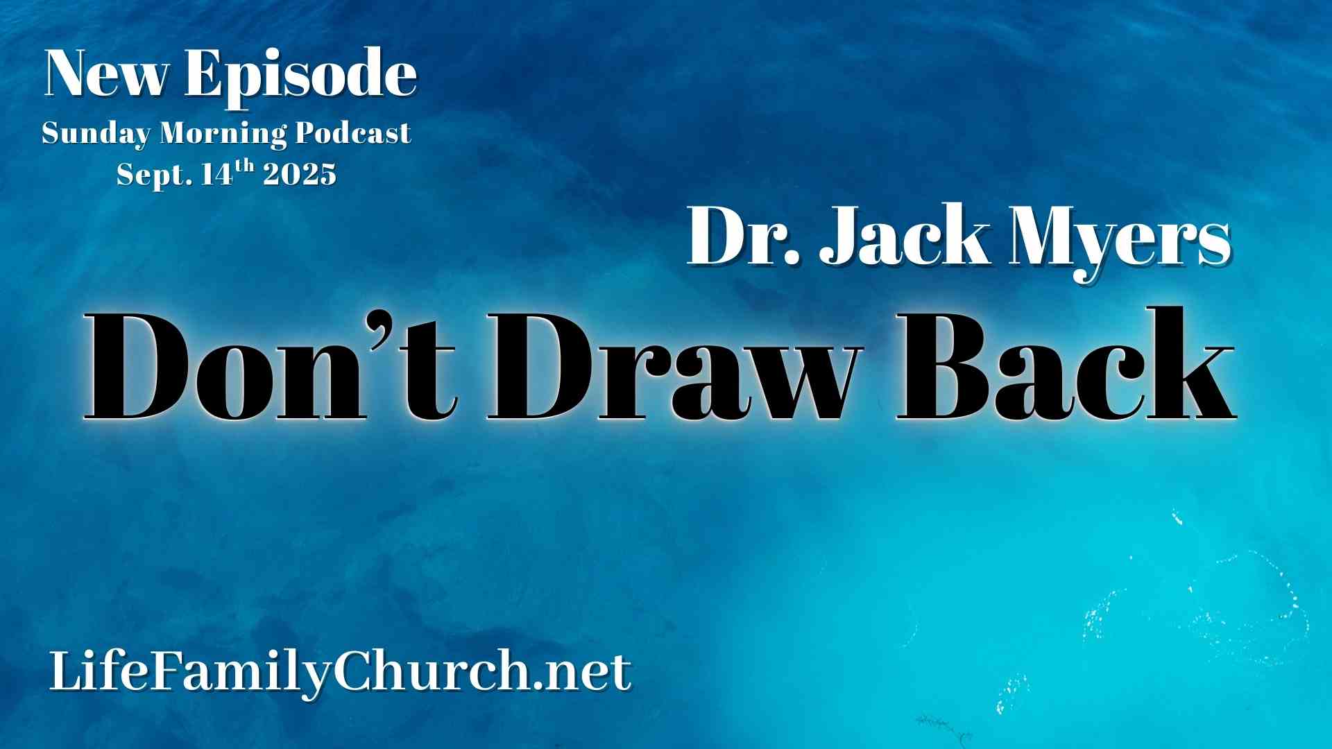 Don't Draw Back! | 09.14.2025 AM