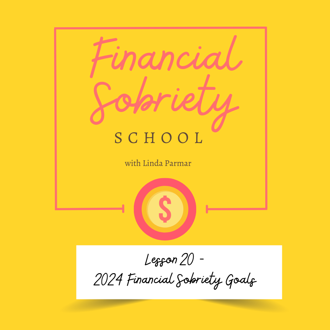 Lesson 20 - Financial Sobriety Goals