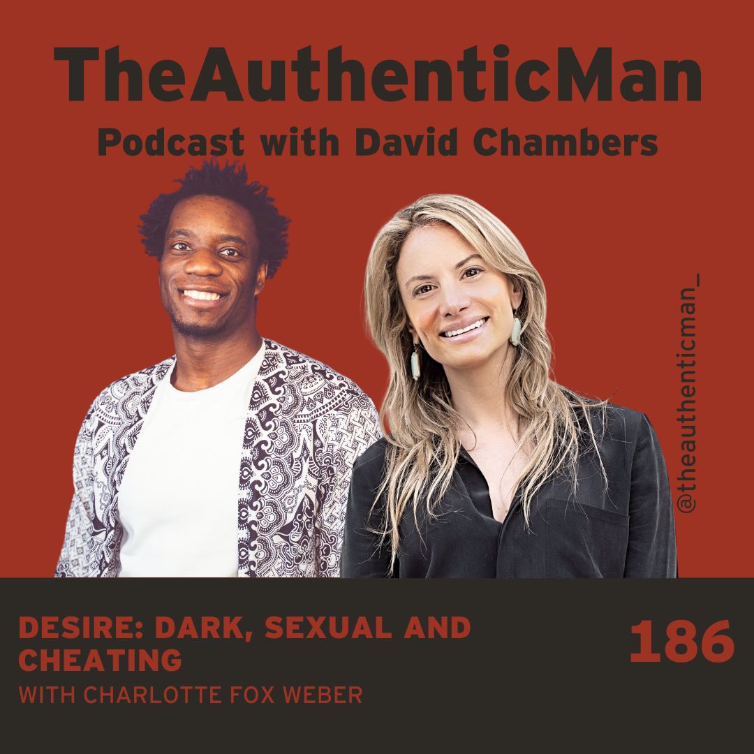 The Authentic Man Podcast with David Chambers