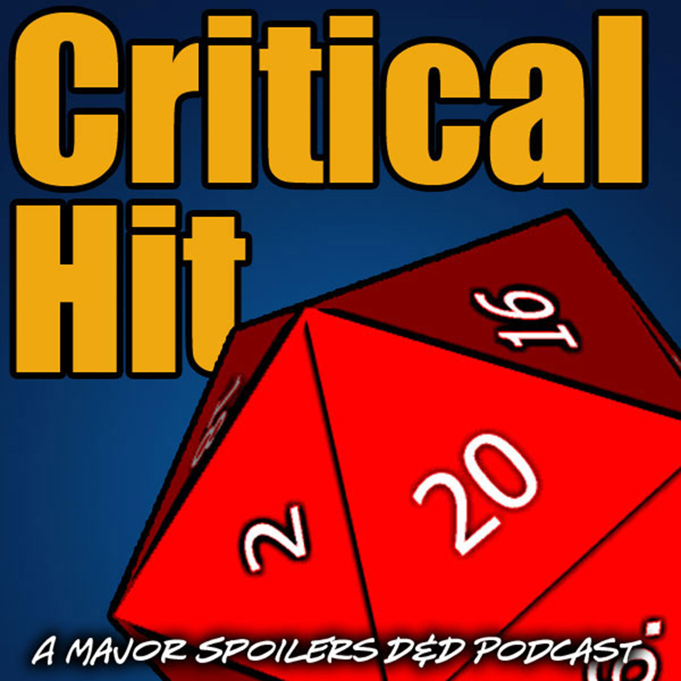 Critical Hit: A Major Spoilers Real Play RPG Podcast Artwork