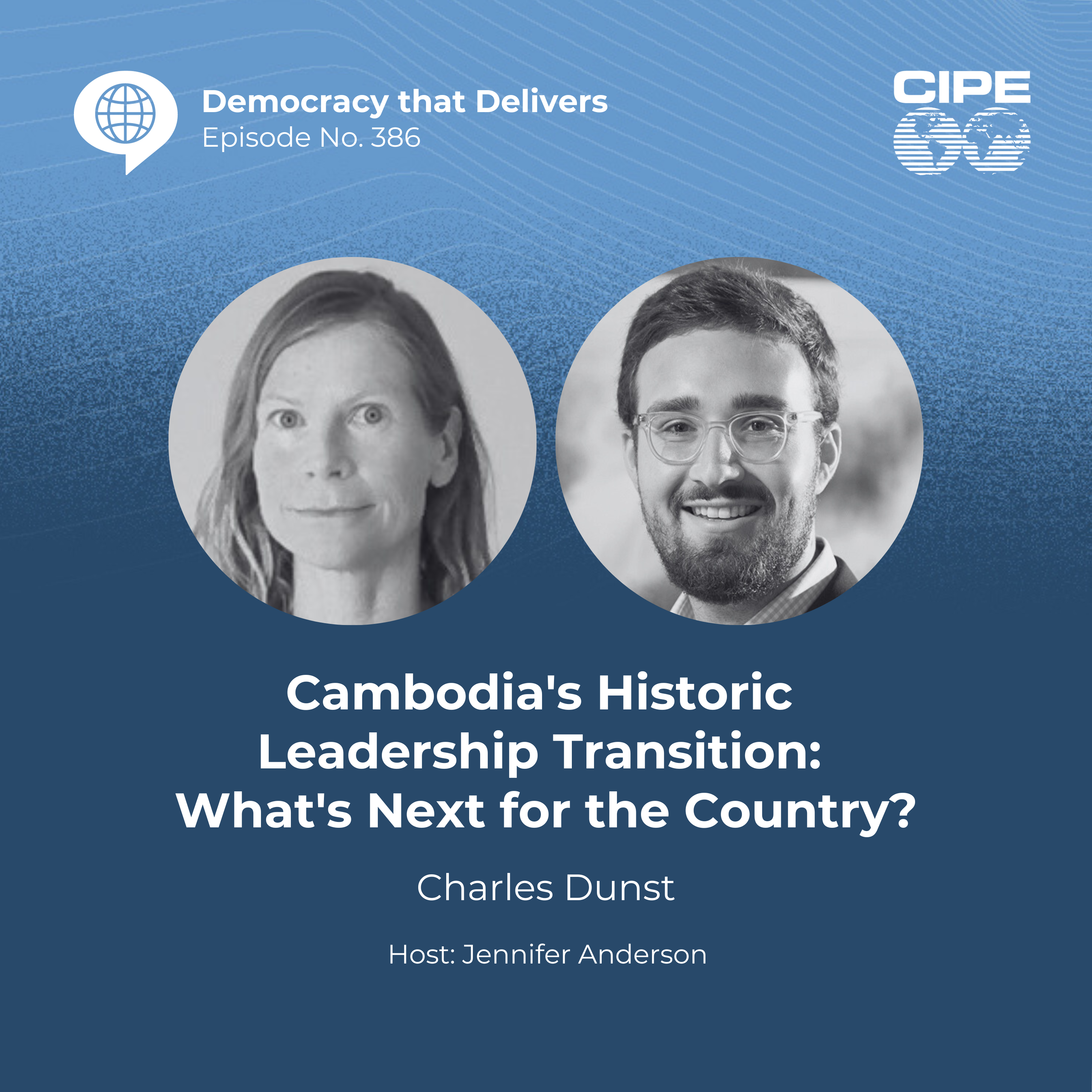 386: Cambodia's Historic Leadership Transition: What's Next for the Country?