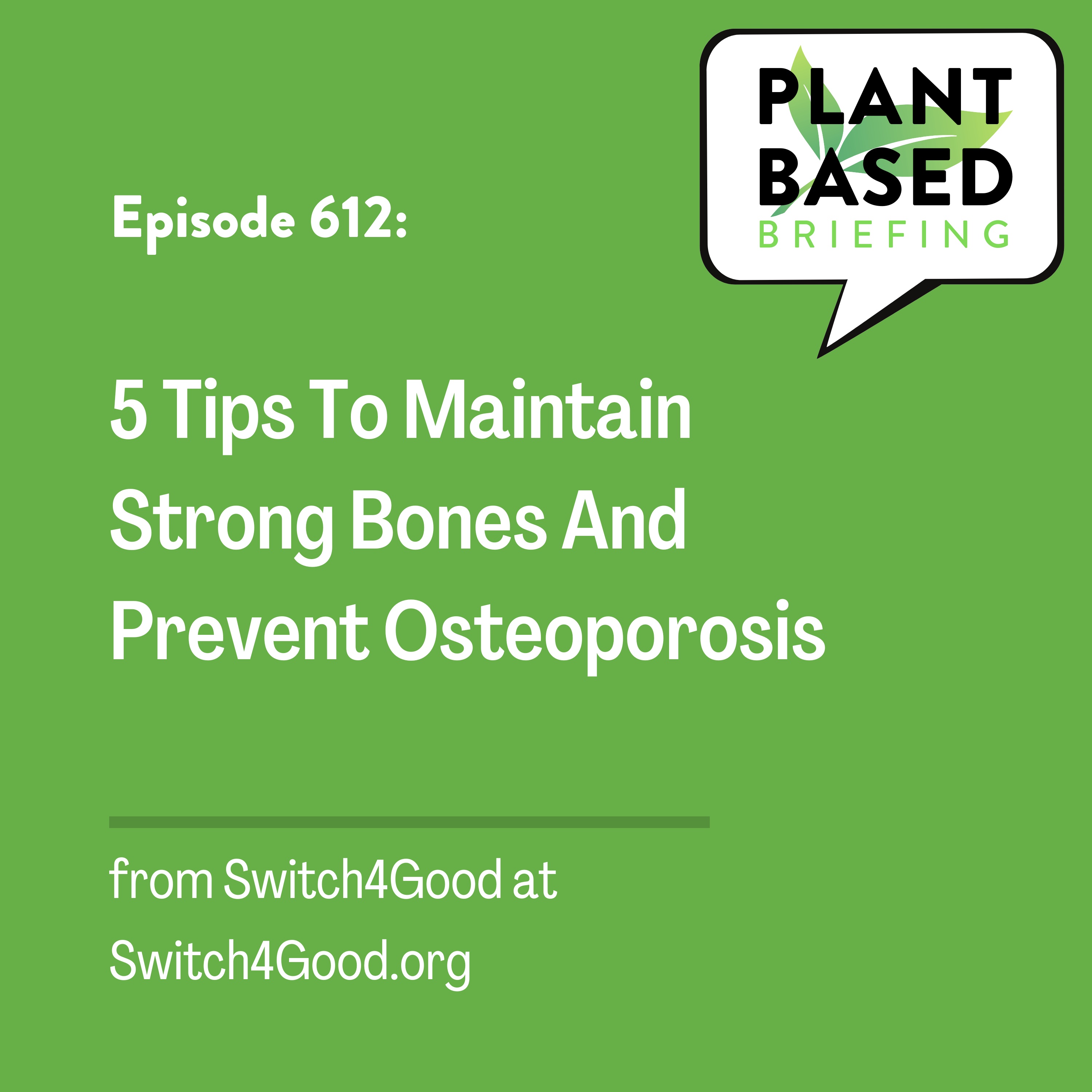 612: 5 Tips To Maintain Strong Bones And Prevent Osteoporosis from Switch4Good.org