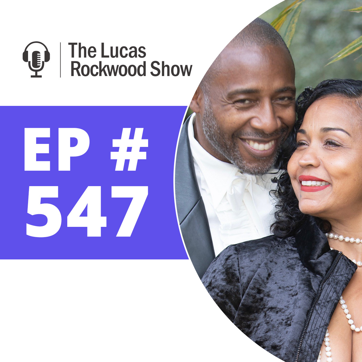 547: How to Build a Marriage that Will Survive Prison with Sibil Fox and Rob Richardson