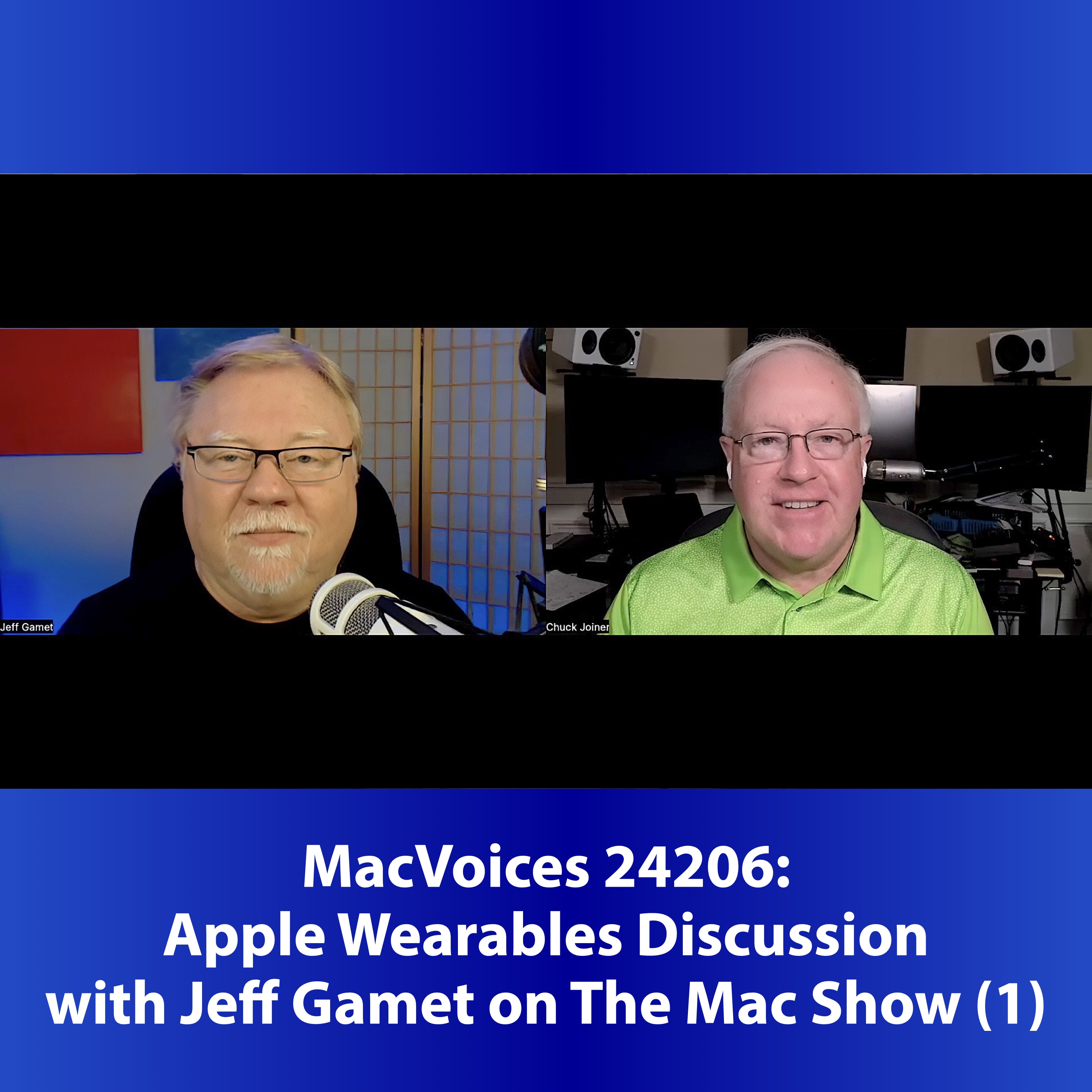 MacVoices #24206: Apple Wearables Discussion with Jeff Gamet on The Mac Show (1)